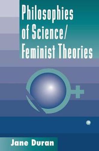 Cover image for Philosophies Of Science: Feminist Theories