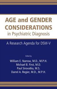 Cover image for Age and Gender Considerations in Psychiatric Diagnosis: A Research Agenda for DSM-V