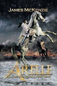 Cover image for Arelle: Book One of the Legend of Arelle Henne