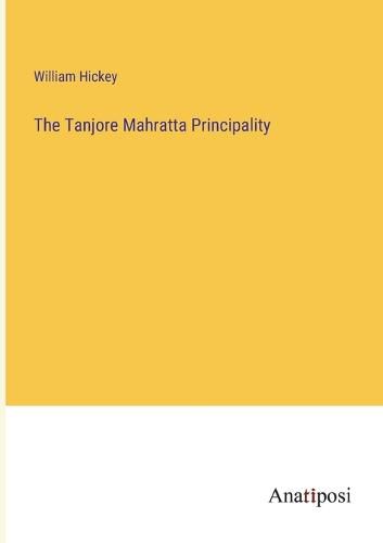 Cover image for The Tanjore Mahratta Principality