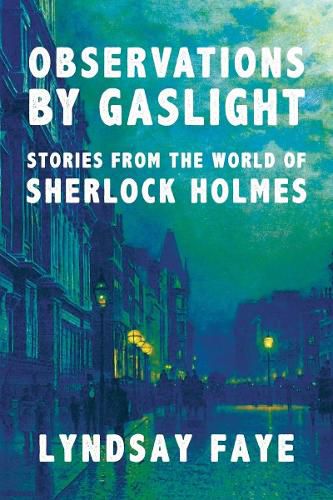 Cover image for Observations by Gaslight: Stories from the World of Sherlock Holmes