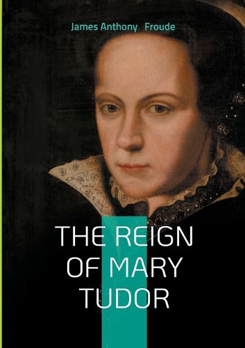 Cover image for The Reign of Mary Tudor