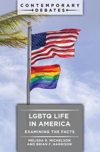 Cover image for LGBTQ Life in America: Examining the Facts