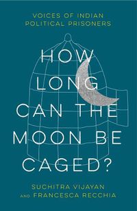 Cover image for How Long Can the Moon Be Caged?