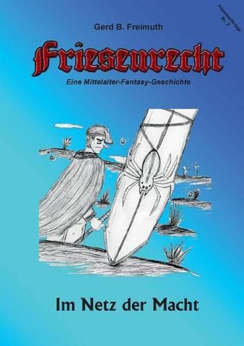 Cover image for Friesenrecht - Akt II Revisited: Im Netz der Macht