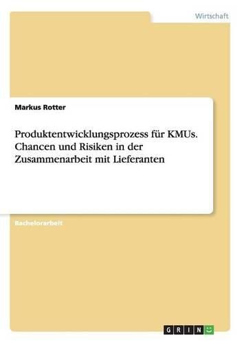 Cover image for Produktentwicklungsprozess Fur Kmus. Chancen Und Risiken in Der Zusammenarbeit Mit Lieferanten