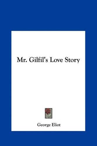 Cover image for Mr. Gilfil's Love Story