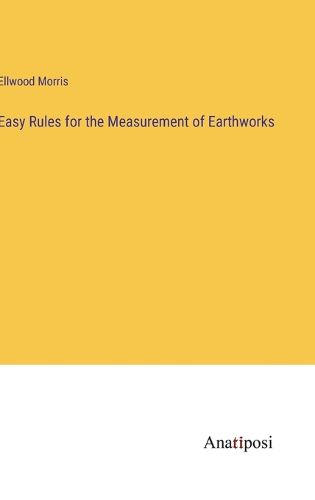 Cover image for Easy Rules for the Measurement of Earthworks