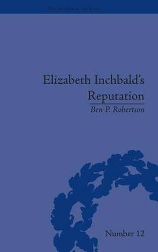 Cover image for Elizabeth Inchbald's Reputation: A Publishing and Reception History