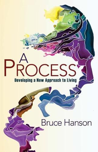 Cover image for A Process: Developing a New Approach to Living