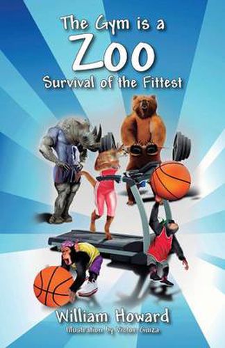 Cover image for The Gym Is a Zoo: Survival of the Fittest