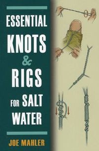 Cover image for Essential Knots & Rigs for Salt Water