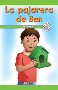 Cover image for La Pajarera de Ben: Paso a Paso (Ben's Birdhouse: Step by Step)