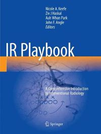 Cover image for IR Playbook: A Comprehensive Introduction to Interventional Radiology