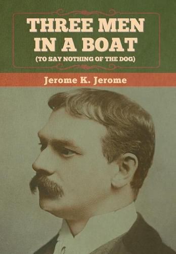 Cover image for Three Men in a Boat (To Say Nothing of the Dog)