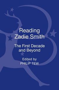 Cover image for Reading Zadie Smith: The First Decade and Beyond