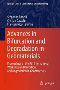 Cover image for Advances in Bifurcation and Degradation in Geomaterials: Proceedings of the 9th International Workshop on Bifurcation and Degradation in Geomaterials