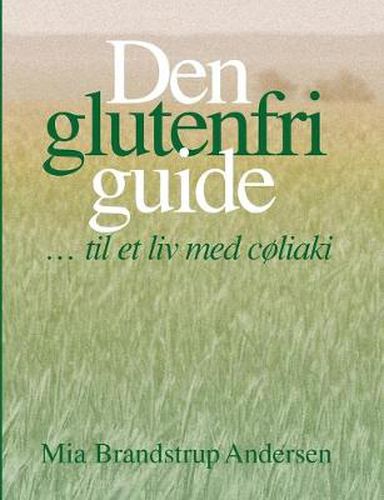 Cover image for Den glutenfri guide: ... til et liv med coliaki