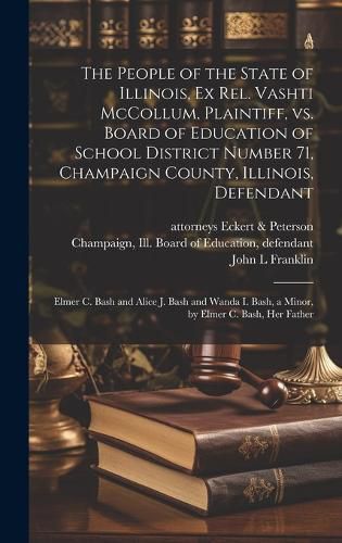 The People of the State of Illinois, ex rel. Vashti McCollum, Plaintiff, vs. Board of Education of School District Number 71, Champaign County, Illinois, Defendant