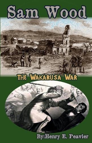 Cover image for Sam Wood The Wakarusa War