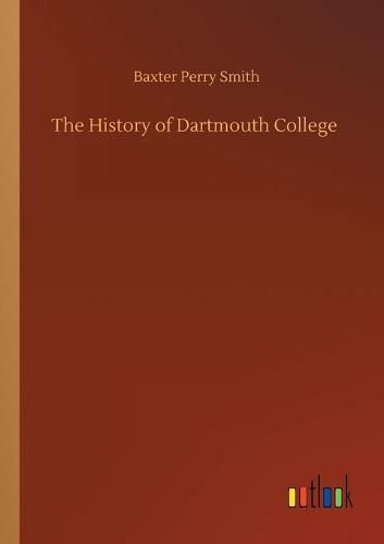 Cover image for The History of Dartmouth College