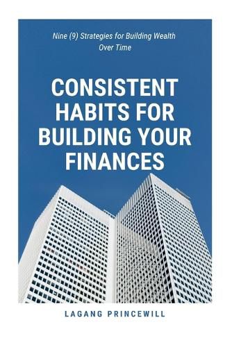 Cover image for Consistent Habits for Building Your Finances