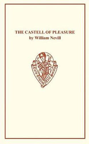 William Nevill: The Castell of Pleasure