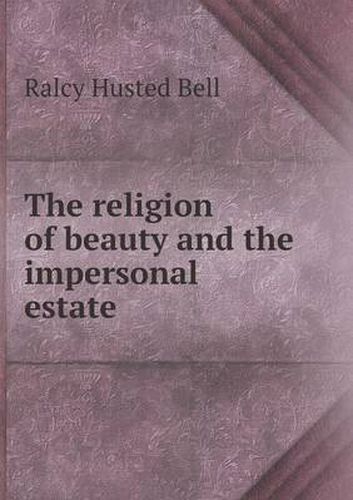 The religion of beauty and the impersonal estate