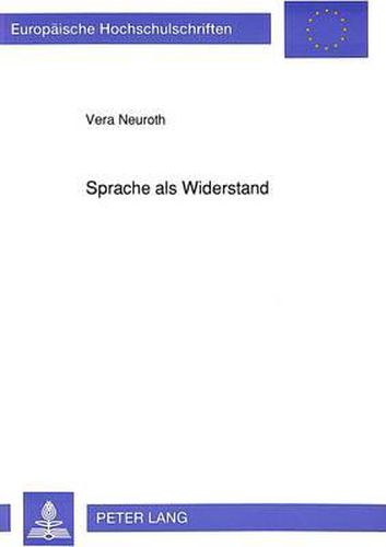 Cover image for Sprache ALS Widerstand: Anmerkungen Zu Ilse Aichingers Lyrikband -Verschenkter Rat-