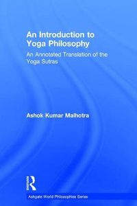 Cover image for An Introduction to Yoga Philosophy: An Annotated Translation of the Yoga Sutras