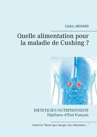 Cover image for Quelle alimentation pour la maladie de Cushing ?