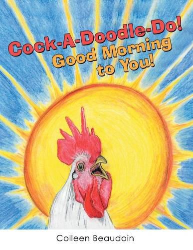 Cover image for Cock-A-Doodle-Do! Good Morning to You!