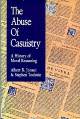 Cover image for The Abuse of Casuistry: A History of Moral Reasoning