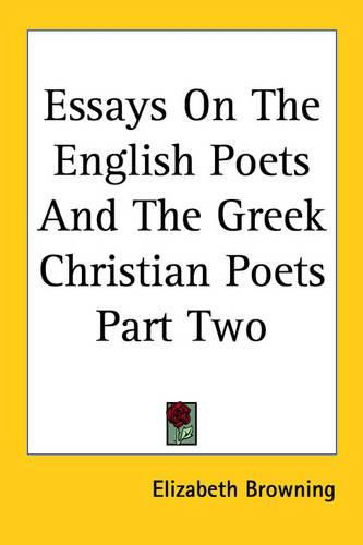 Cover image for Essays on the English Poets and the Greek Christian Poets