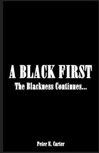 Cover image for A Black First: The Blackness Continues...