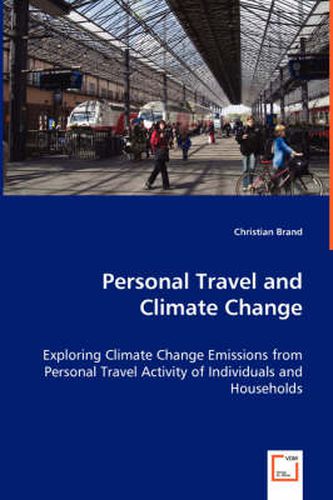 Cover image for Personal Travel and Climate Change - Exploring Climate Change Emissions from Personal Travel Activity of Individuals and Households