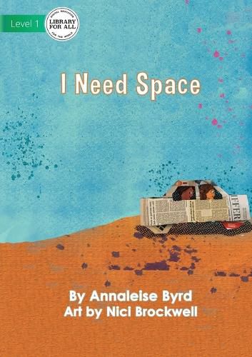 I Need Space