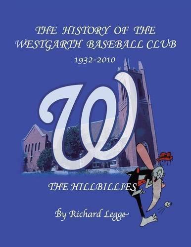 Cover image for The History of the Westgarth Baseball Club 1932-2010: The Hillbillies