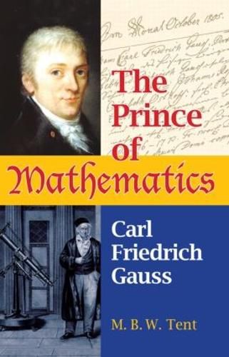 Cover image for The Prince of Mathematics: Carl Friedrich Gauss