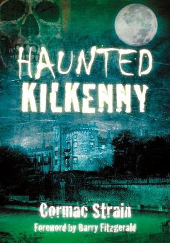 Cover image for Haunted Kilkenny