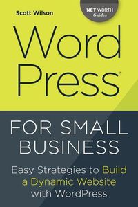 Cover image for Wordpress for Small Business: Easy Strategies to Build a Dynamic Website with Wordpress