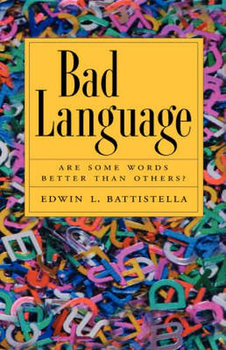 Cover image for Bad Language: Are Some Words Better than Others?