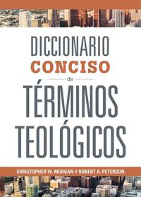 Cover image for Diccionario Conciso de Terminos Teologicos