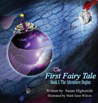 Cover image for The First Fairy Tale: The Adventure Begins