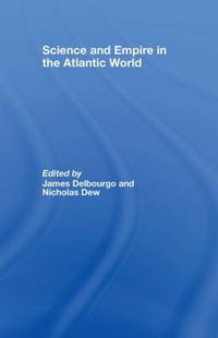 Cover image for Science and Empire in the Atlantic World