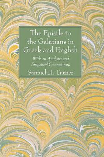 Cover image for The Epistle to the Galatians in Greek and English: With an Analysis and Exegetical Commentary