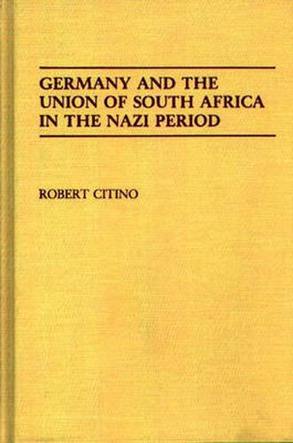 Cover image for Germany and the Union of South Africa in the Nazi Period