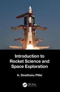 Cover image for Introduction to Rocket Science and Space Exploration