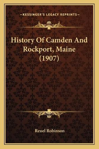 Cover image for History of Camden and Rockport, Maine (1907)