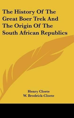 Cover image for The History of the Great Boer Trek and the Origin of the South African Republics